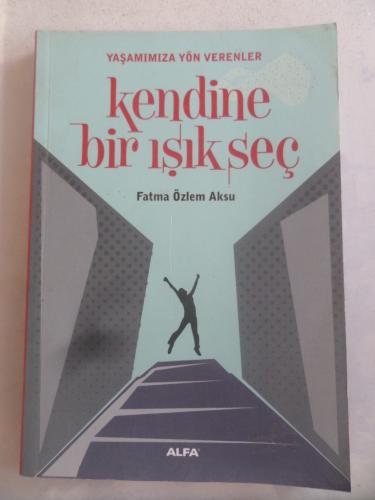 Kendine Bir Işık Seç
