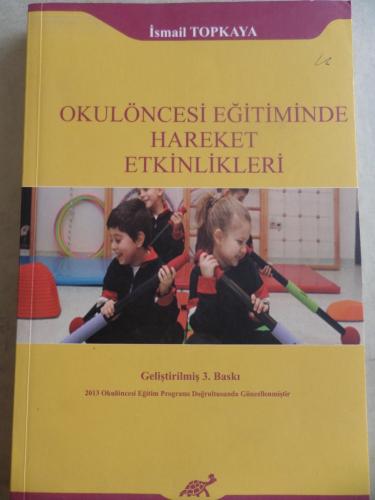 Okulöncesi Eğitiminde Hareket Etkinlikleri İsmail Topkaya