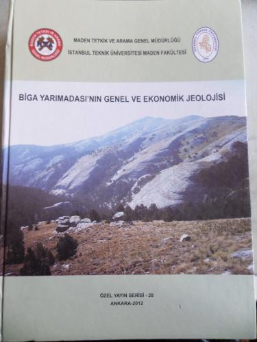 Biga Yarımadası'nın Genel ve Ekonomik Jeolojisi Erdoğan Yüzer
