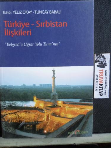 Türkiye Sırbistan İlişkileri Yeliz Okay