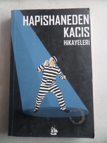 Hapishaneden Kaçış Hikayeleri