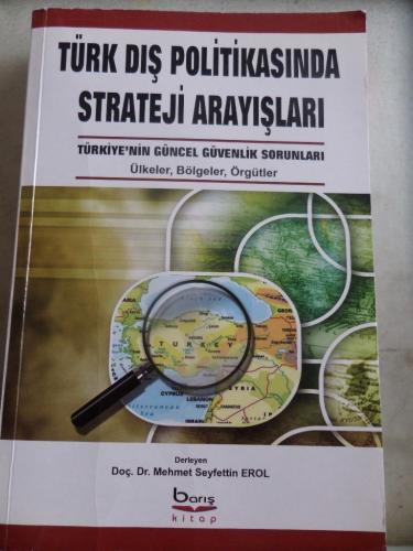 Türk Dış Politikasında Strateji Arayışları Mehmet Seyfettin Erol