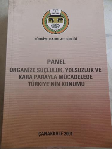 Panel Organize Suçluluk Yolsuzluk ve Kara Parayla Mücadelede Türkiye'n