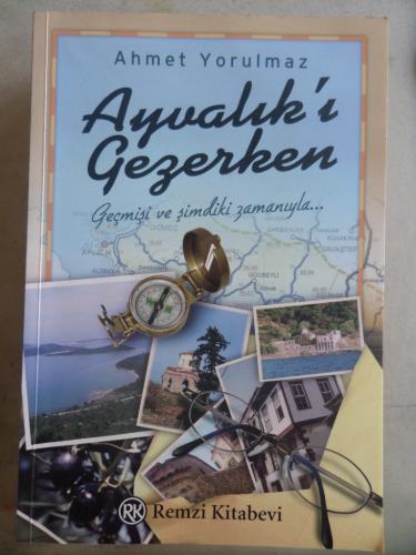 Ayvalık'ı Gezerken Ahmet Yorulmaz