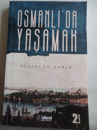 Osmanlı'da Yaşamak Alpaslan Demir
