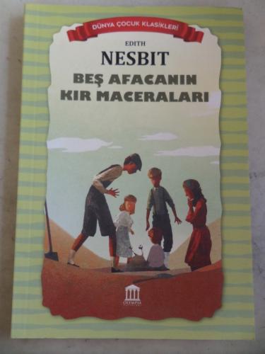 Beş Afacanın Kır Maceraları Edith Nesbit