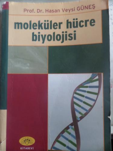 Moleküler Hücre Biyolojisi Hasan Veysi Güneş