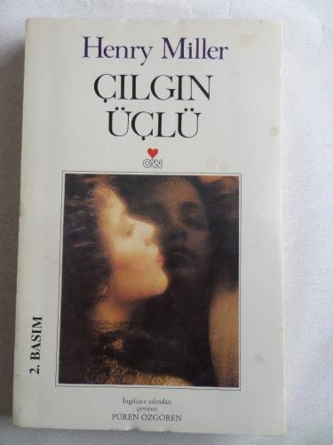 Çılgın Üçlü Henry Miller