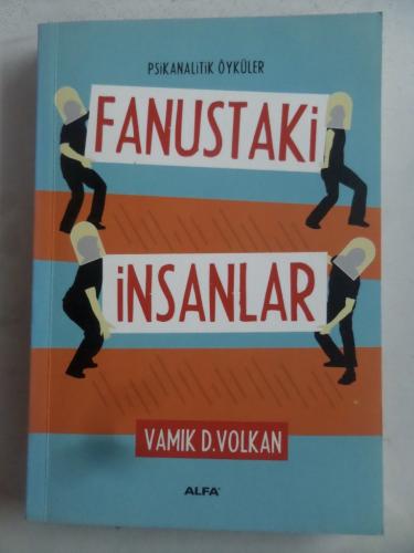 Fanustaki İnsanlar Vamık D. Volkan