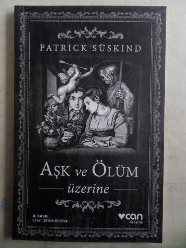 Aşk ve Ölüm Üzerine Patrick Süskind