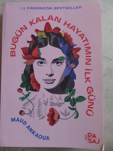 Bugün Kalan Hayatımın İlk Günü Maud Ankaoua
