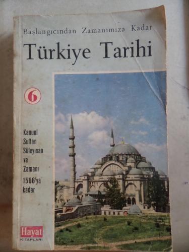 Türkiye Tarihi 6 - Cilt Kanuni Sultan Süleyman ve Zamanı 1566'ya Kadar