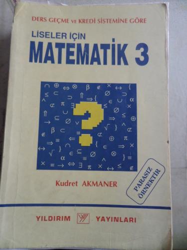 Liseler İçin Matematik 3 Kudret Akmaner