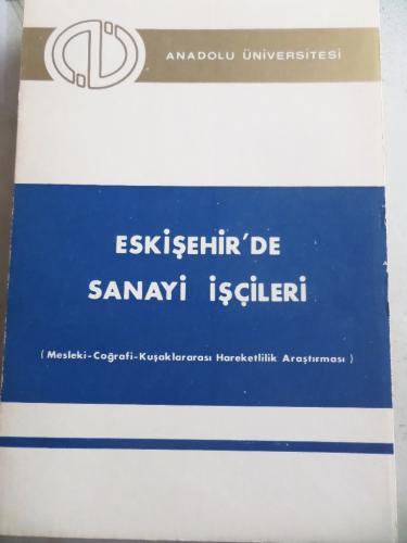 Eskişehir'de Sanayi İşçileri