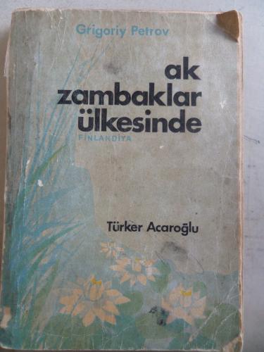 Ak Zambaklar Ülkesinde Grigoriy Petrov