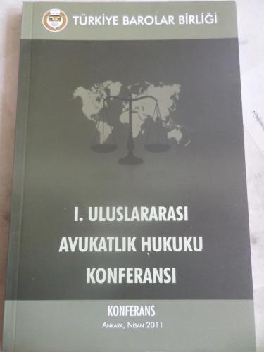 I. Uluslararası Avukatlık Hukuku Konferansı