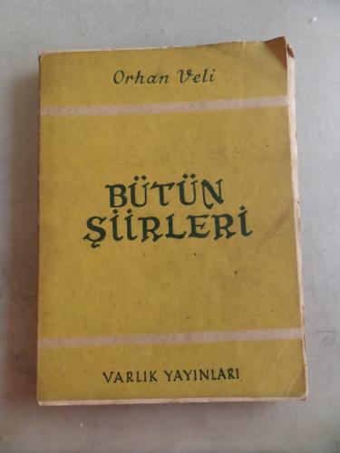 Orhan Veli / Bütün Şiirleri Orhan Veli