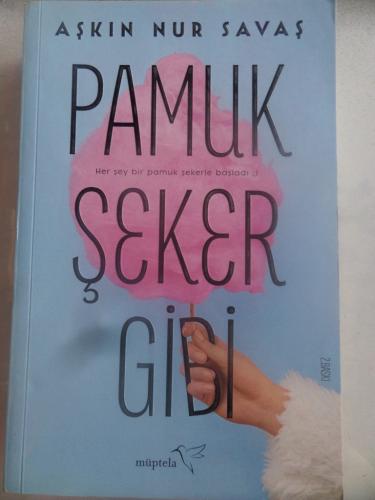 Pamuk Şeker Gibi Aşkın Nur Savaş