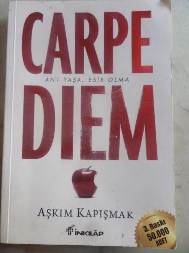 Carpe Diem Aşkım Kapışmak