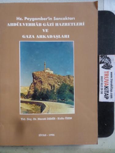 Abdülvehhab Gazi Hazretleri ve Gaza Arkadaşları Necati Demir