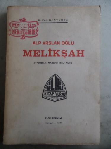 Alp Arslan Oğlu Melikşah M. Faruk Gürtunca