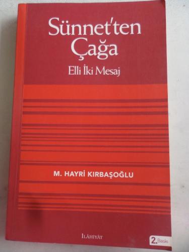 Sünnet'ten Çağa Elli İki Mesaj M. Hayri Kırbaşoğlu