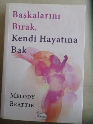 Başkalarını Bırak Kendi Hayatına Bak Melody Beattie