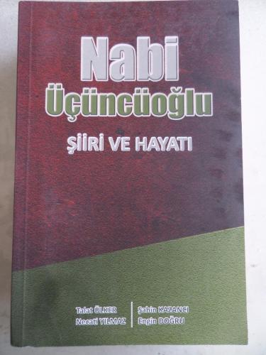 Nabi Üçüncüoğlu Şiiri ve Hayatı Talat Ülker