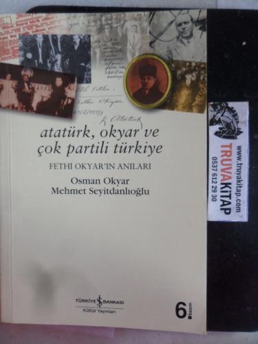 Atatürk Okyar ve Çok Partili Türkiye