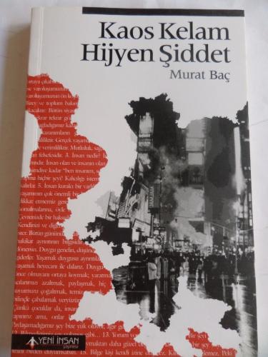 Kaos Kelam Hijyen Şiddet Murat Baç