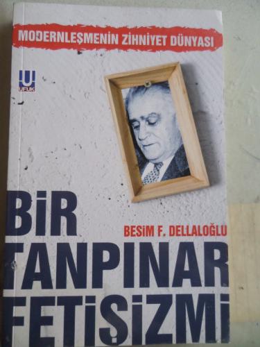 Bir Tanpınar Fetişizmi Besim F. Dellaloğlu