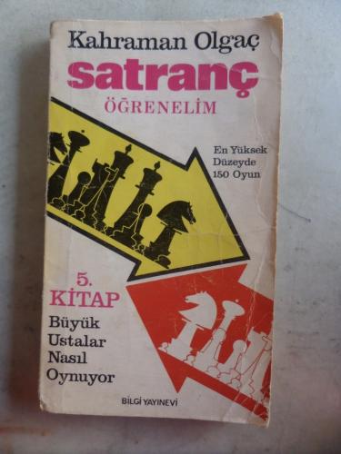 Satranç Öğrenelim 5. Kitap Kahraman Olgaç