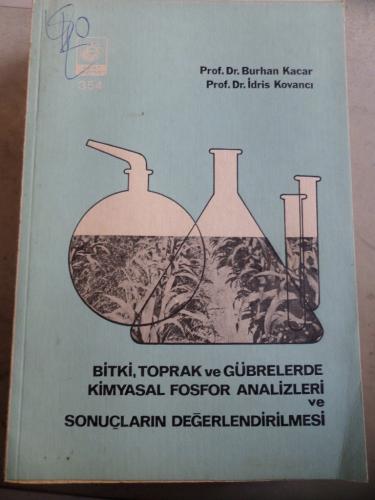 Bitki Toprak ve Gübrelerde Kimyasal Fosfor Analizleri ve Sonuçların De