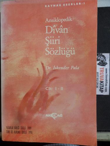 Ansiklopedik Divan Şiiri Sözlüğü I-II İskender Pala