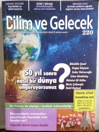 Bilim ve Gelecek 2022 / 220 - 50 Yıl Sonra Nasıl Bir Dünya Öngörüyorsunuz ?