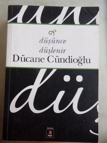 Düşünce Düşlenir Dücane Cündioğlu