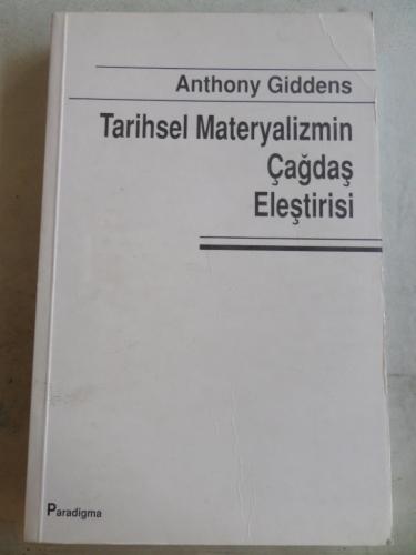 Tarihsel Materyalizmin Çağdaş Eleştirisi Anthony Giddens
