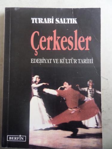 Çerkesler Edebiyat ve Kültür Tarihi Turabi Saltık