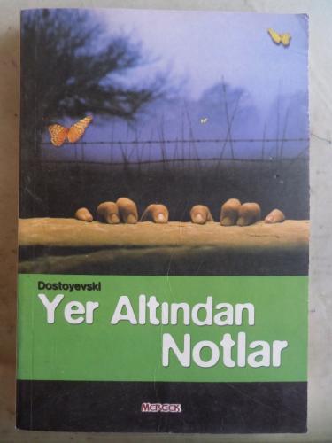 Yer Altından Notlar Fyodor Mihayloviç Dostoyevski