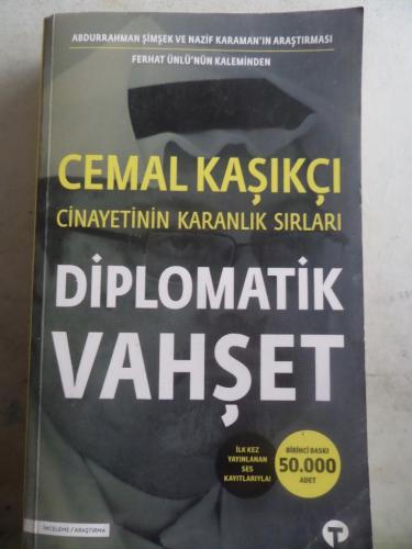Cemal Kaşıkçı Cinayetinin Karanlık Sırları Diplomatik Vahşet