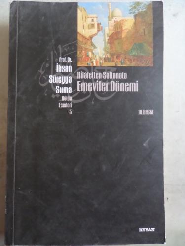 Hilafetten Saltanata Emeviler Dönemi İhsan Süreyya Sırma