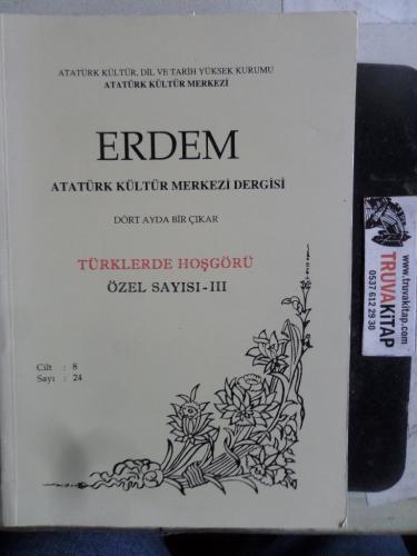 Erdem Atatürk ve Kültür Merkezi Dergisi Türklerde Hoşgörü Özel Sayısı III
