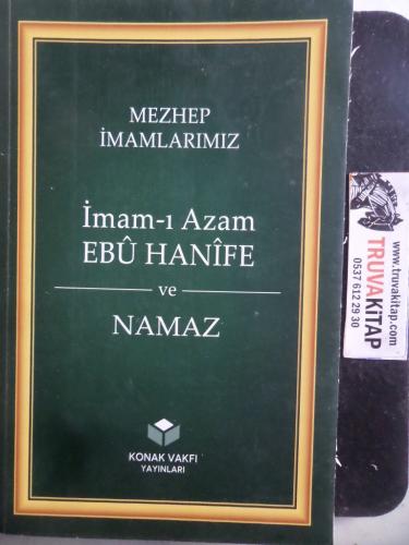 Mezhep İmamlarımız İmam-ı Azam Ebu Hanife ve Namaz Cafer Satıroğlu