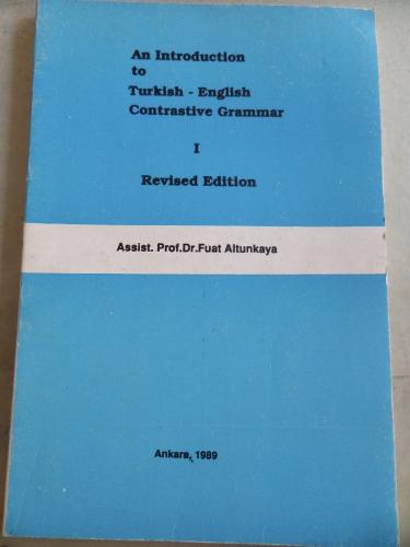 An Introduction to Turkish - English Contrastive Grammar I Revised Edi