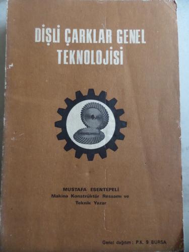 Dişli Çarklar Genel Teknolojisi Mustafa Esentepeli