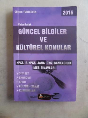 Güncel Bilgiler ve Kültürel Konular Y. Gürcan Yurtseven