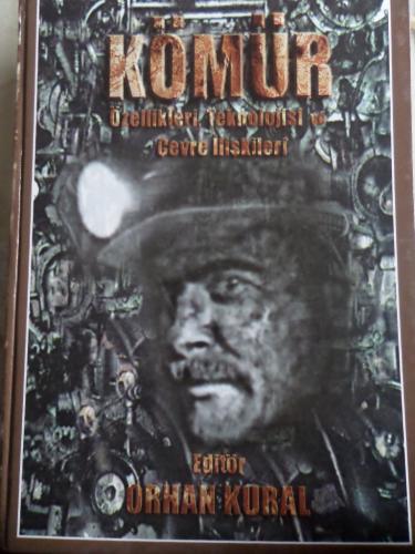 Kömür Özellikleri Teknolojisi ve Çevre İlişkileri Orhan Kural