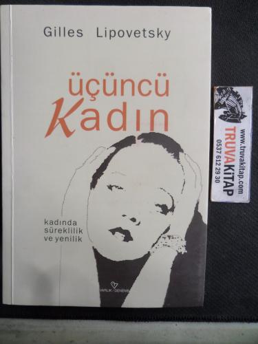 Üçüncü Kadın Gilles Lipovetsky
