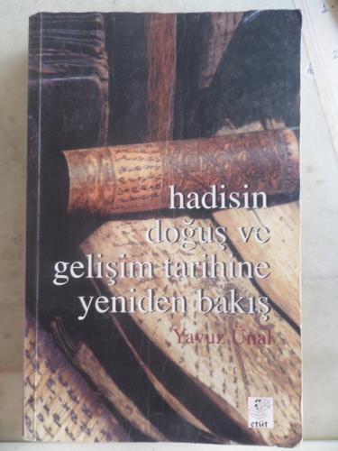 Hadisin Doğuş ve Gelişim Tarihine Yeniden Bakış