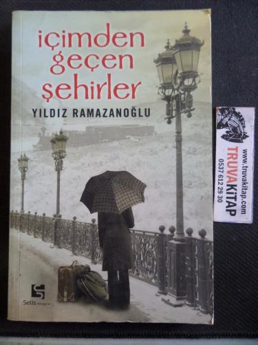 İçimden Geçen Şehirler Yıldız Ramazanoğlu
